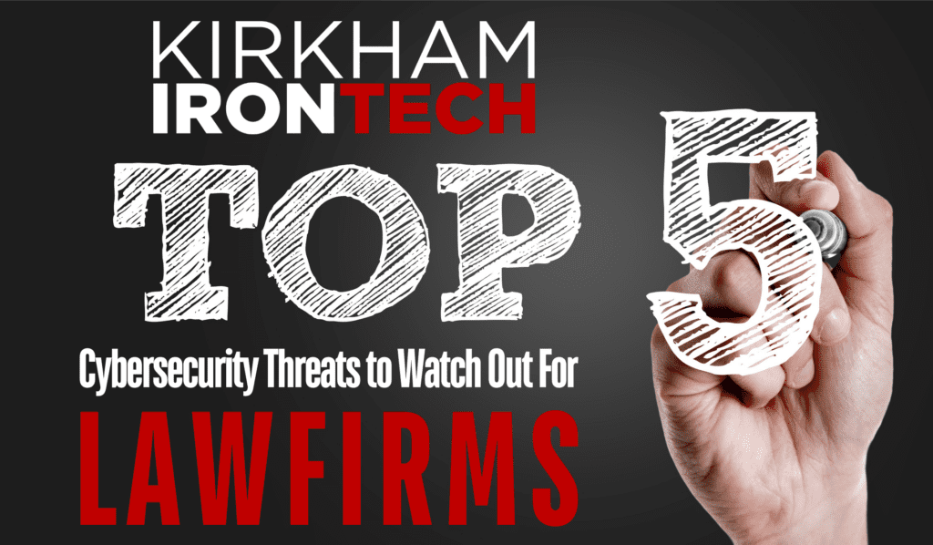 The Top 5 Cybersecurity Threats to Watch Out For Law Firms